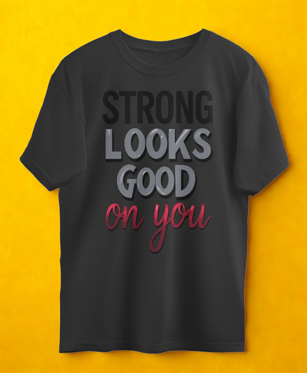 Strong Looks Good On You” Oversized Gym T-Shirt